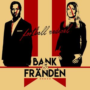 Bank & Frändén - Football Radical by Sportbladet