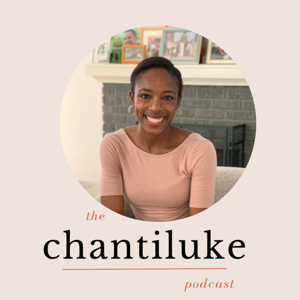 The Chantiluke Podcast