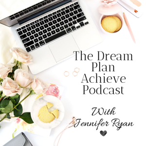 Dream Plan Achieve Podcast
