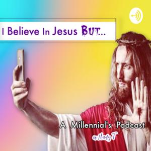 I Believe in Jesus, But ...