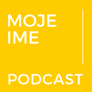 Podcast MOJE-IME Archives - Podcast.si by Podcast MOJE-IME Archives - Podcast.si