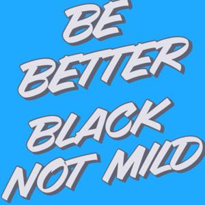 Black not Mild