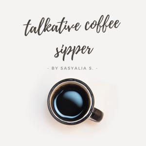Talkative Coffee Sipper