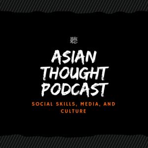 Asian Thought Podcast