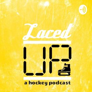 Laced Up: A Hockey Podcast