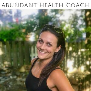 Abundant Health Coach With Stephanie McWilliams