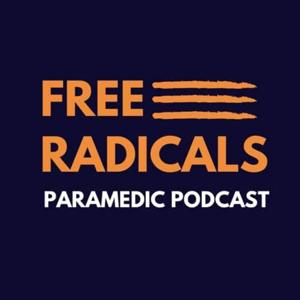 Free Radicals Paramedic Podcast