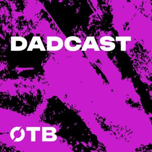 Dadcast - Misadventures in parenting by OTB Sports