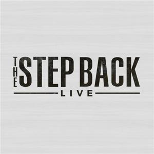 The Step Back Live