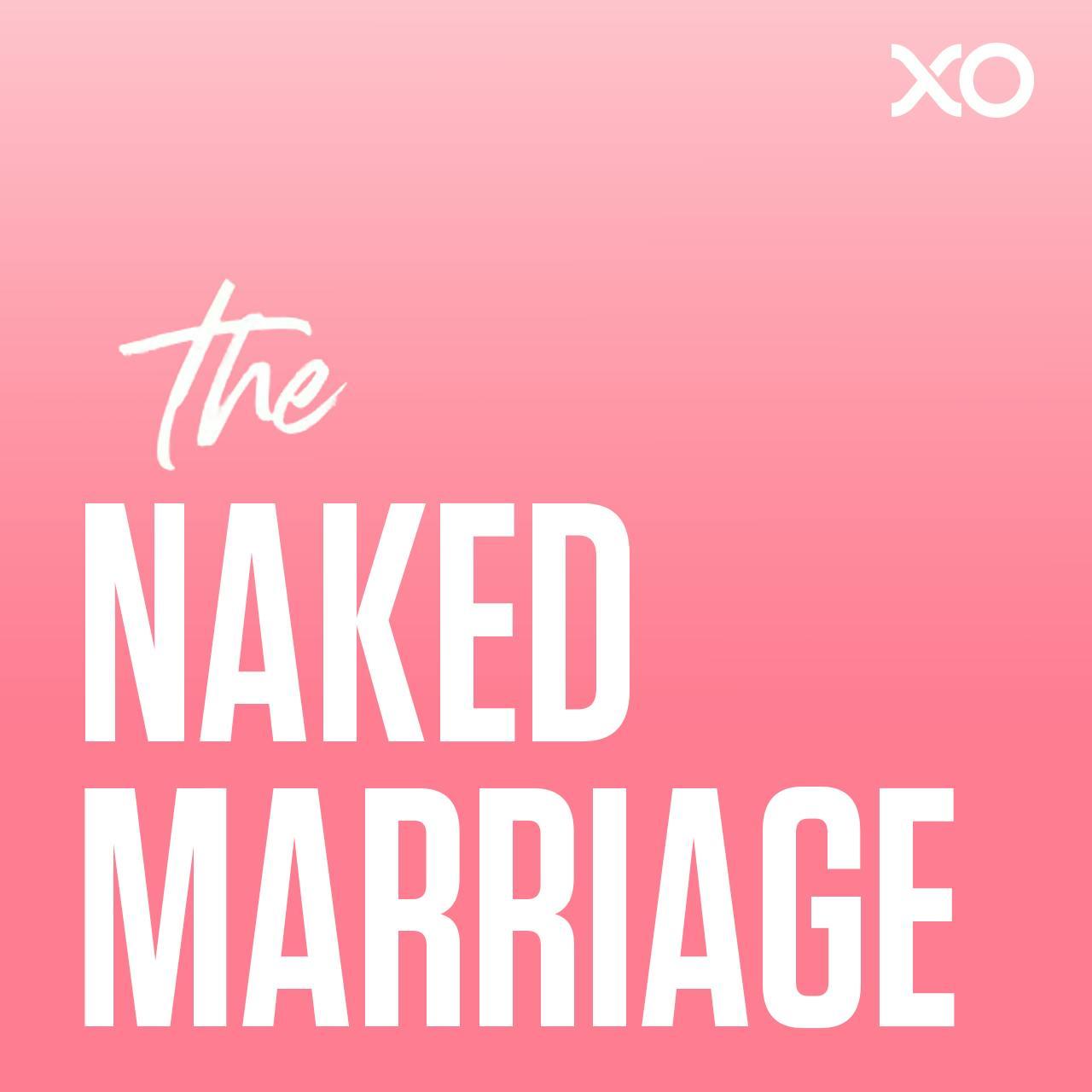 The Naked Marriage with Dave & Ashley Willis podcast - Free on The Podcast  App