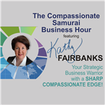 The Compassionate Samurai Business Hour