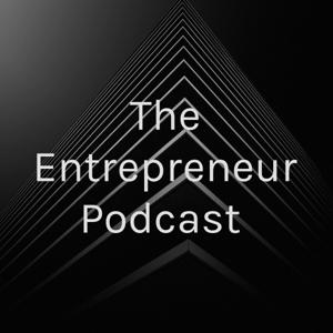 The Entrepreneur Podcast