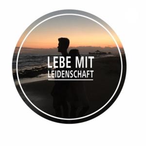 Lebe mit Leidenschaft !DAS ORIGINAL!