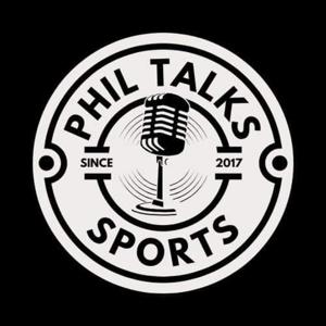 Phil Talks Sports