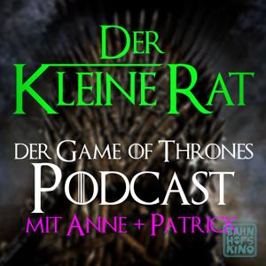 Der kleine Rat - Der gemütliche Game of Thrones Rewatch Podcast by Patrick Lohmeier & Anne-Katrin Pache-Wilke