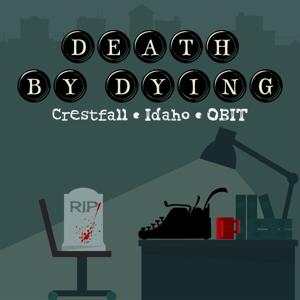 Death by Dying by Evening Post Productions