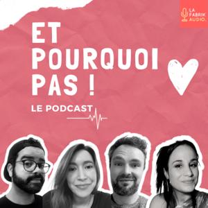 ET POURQUOI PAS ! Sexe, Amour et pas de Rock 'n' roll by La Fabrik Audio