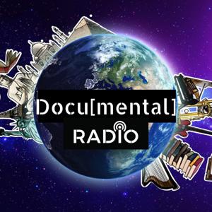 Docu[mental] Radio: A Podcast on Curiosity