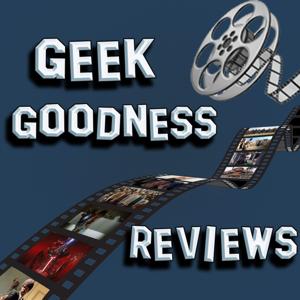 Geek Goodness Reviews