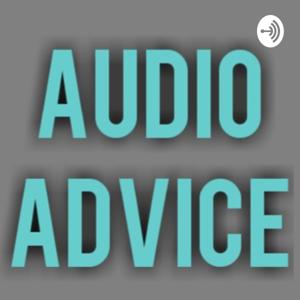 AUDIO ADVICE