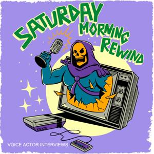 SATURDAY MORNING REWIND: Cartoon Voice Actor Interviews & Retro Podcast by Tim Nydell