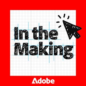 In the Making by Adobe