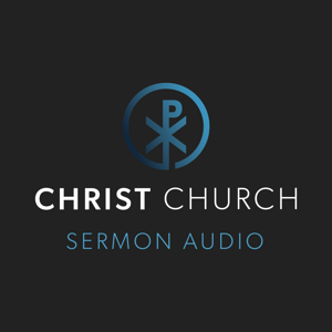 Christ Church Sermon Audio