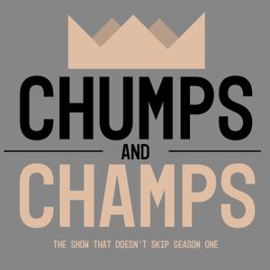 Chumps and Champs