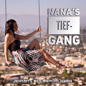 NaNa's Tiefgang - Jenseits des Unmöglichen