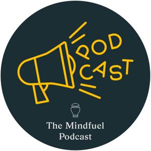 The Mindfuel Podcast