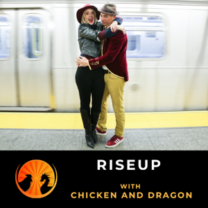 RiseUp with Chicken and Dragon