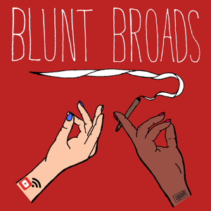 Blunt Broads Podcast