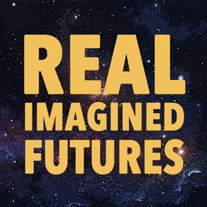 REAL IMAGINED FUTURES