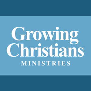 Growing Christians Ministries