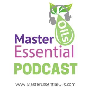 Master Essential Oils Podcast