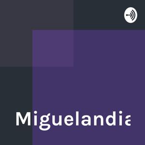 Miguelandia