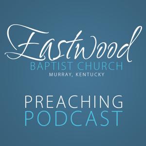 Eastwood Baptist Church Preaching