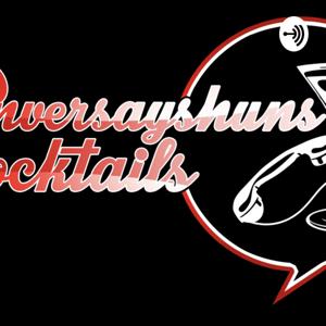 Conversayshuns And Cocktails