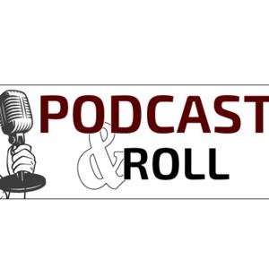 PODCAST&ROLL