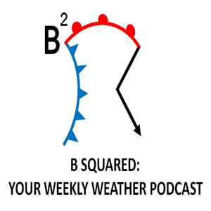 B Squared Weather Podcast