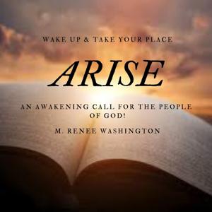 Arise w/ Elder M. Renee Washington