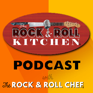 The Rock & Roll Kitchen® Podcast