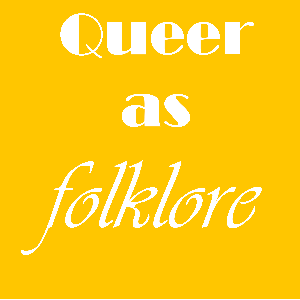 Queer as Folklore