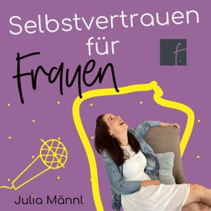 Selbstvertrauen für Frauen by Julia Männl