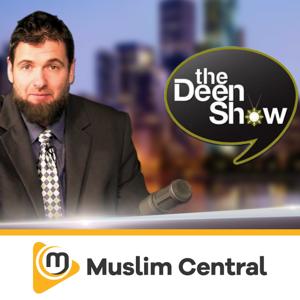 The Deen Show •Podcast by Muslim Central