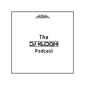 The DJ Kudah Podcast