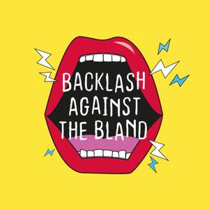 Backlash Against the Bland