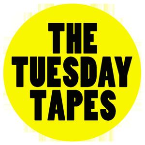 The Tuesday Tapes