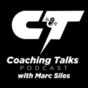 Coaching Talks Podcast with Marc Siles