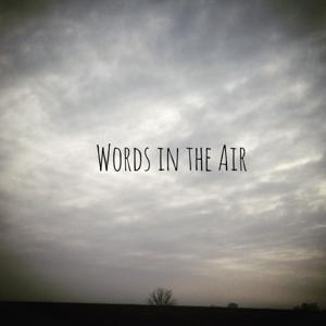 Words in the Air by Homemade Sounds